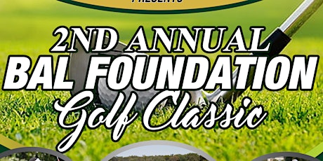 2nd Annual BAL Foundation Golf Classic