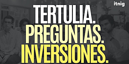 Hauptbild für Jueves de Itnig: Tertulia de actualidad | Preguntas| Pitch a inversores