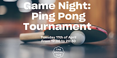 Game Night: Ping Pong Tournament