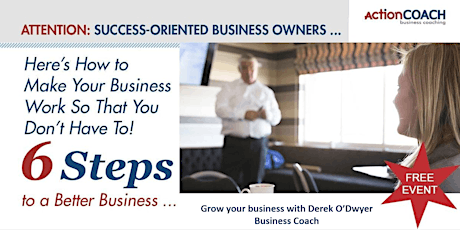 Imagen principal de Discover The 6 Steps to a Better & More Profitable Business