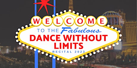 Dance Without Limits 2023 Recital: DWL Goes Vegas primary image