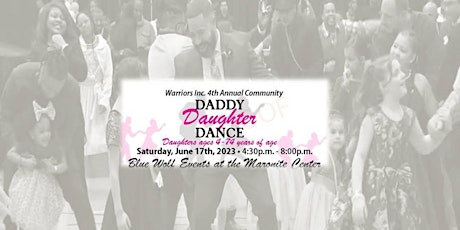 Warriors Inc. 4th  Annual Community Daddy  Daughter Dance