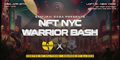 Samurai Saga Presents: NFT NYC Warrior Bash - Hosted by Wu-Tang Clan