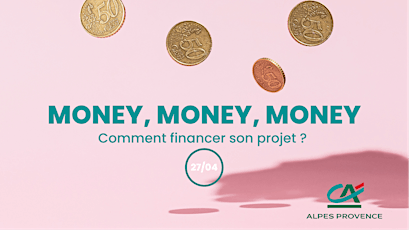 Money, money, money : Comment financer son projet ?