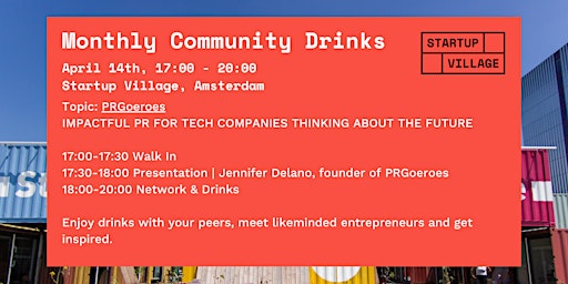Monthly Community Drinks |Topic: PR | Startup Village Amsterdam