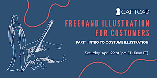 Freehand Illustration for Costumers Part 1: Intro to Costume Illustration