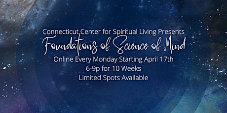 CTCSL Science of Mind  Foundations Class - 10 Weeks Begins April 17th