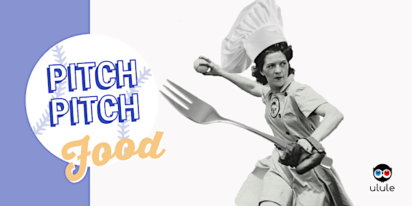 Pitch Pitch Food!
