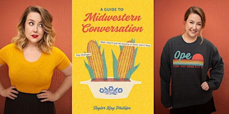 A Guide to Midwestern Conversation - Book Launch with Taylor Kay Phillips