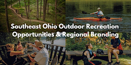 Southeast Ohio Outdoor Recreation Opportunities & Regional Branding primary image