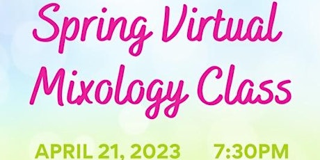 Spring Virtual Mixology Class