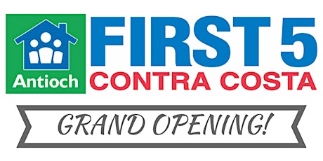 Antioch First 5 Center Grand Opening primary image