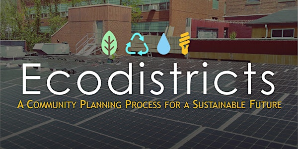 WEBINAR: Ecodistricts - A Community Planning Process for a Sustainable ...
