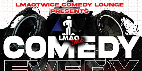 LMAOTwice Comedy:  Every Friday Comedy Showcase (7:00pm Show)