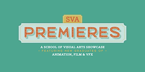 SVA Premieres 2018: A Showcase of New Film, Animation & VFX Work