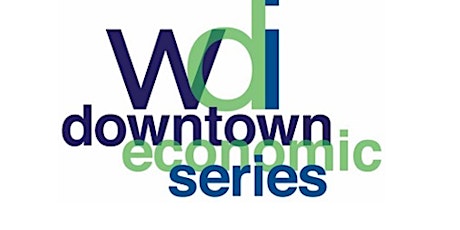 Postponed---  2018 Fall WDI Downtown Economic Series Reception primary image