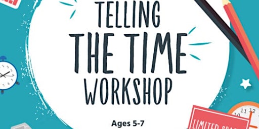 Telling the Time Workshop (5-7 yrs) primary image