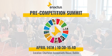Imagen principal de Enactus Ireland Pre-Competition Summit 2023