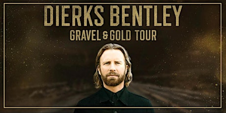 Dierks Bentley Gravel & Gold Tour - Camping or Tailgating