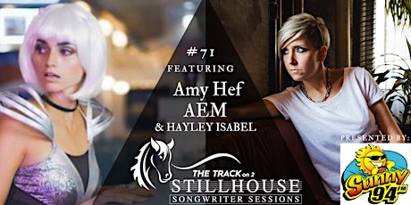 Stillhouse  Songwriter Session #71 - Amy Hef , AEM  & guest Hayley Isabel