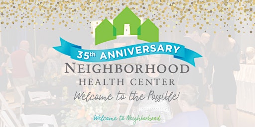 Neighborhood Health Center's 35th Anniversary Celebration primary image