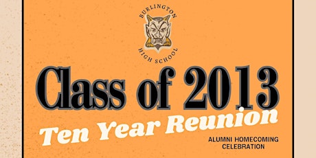 Burlington High School Class of 2013 Ten Year Reunion