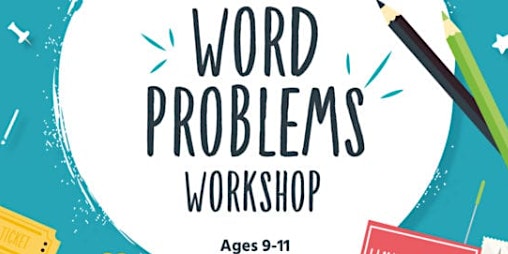 Word Problems Workshop (9-11 yrs) primary image