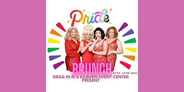 Pride Drag Brunch starring the queens of Drag in RI