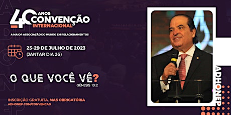 Imagem principal do evento Convenção Internacional da ADHONEP 2023 - O que você vê?