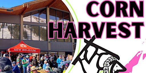 Primaire afbeelding van 23rd Annual Loveland Corn Harvest Benefiting CAIC