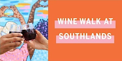 Imagem principal do evento Southlands June 2024 Wine Walk