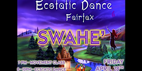 Friday Ecstatic Dance Fairfax - Swahé - 4/27/23