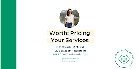 WORTH:  How  To Price Your Services As An Entrepreneur