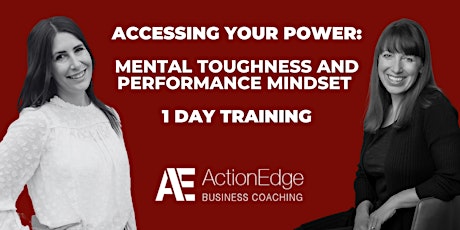 Accessing Your Power: Mental Toughness and Performance Mindset Training
