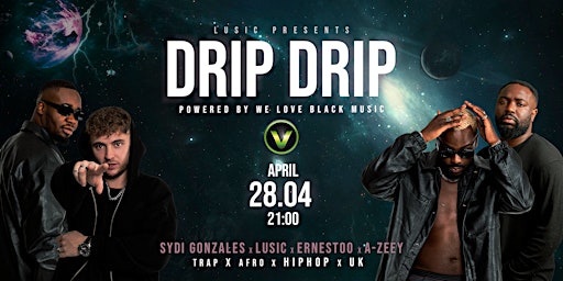 #DripDrip // POWERED BY WE LOVE BLACK MUSIC