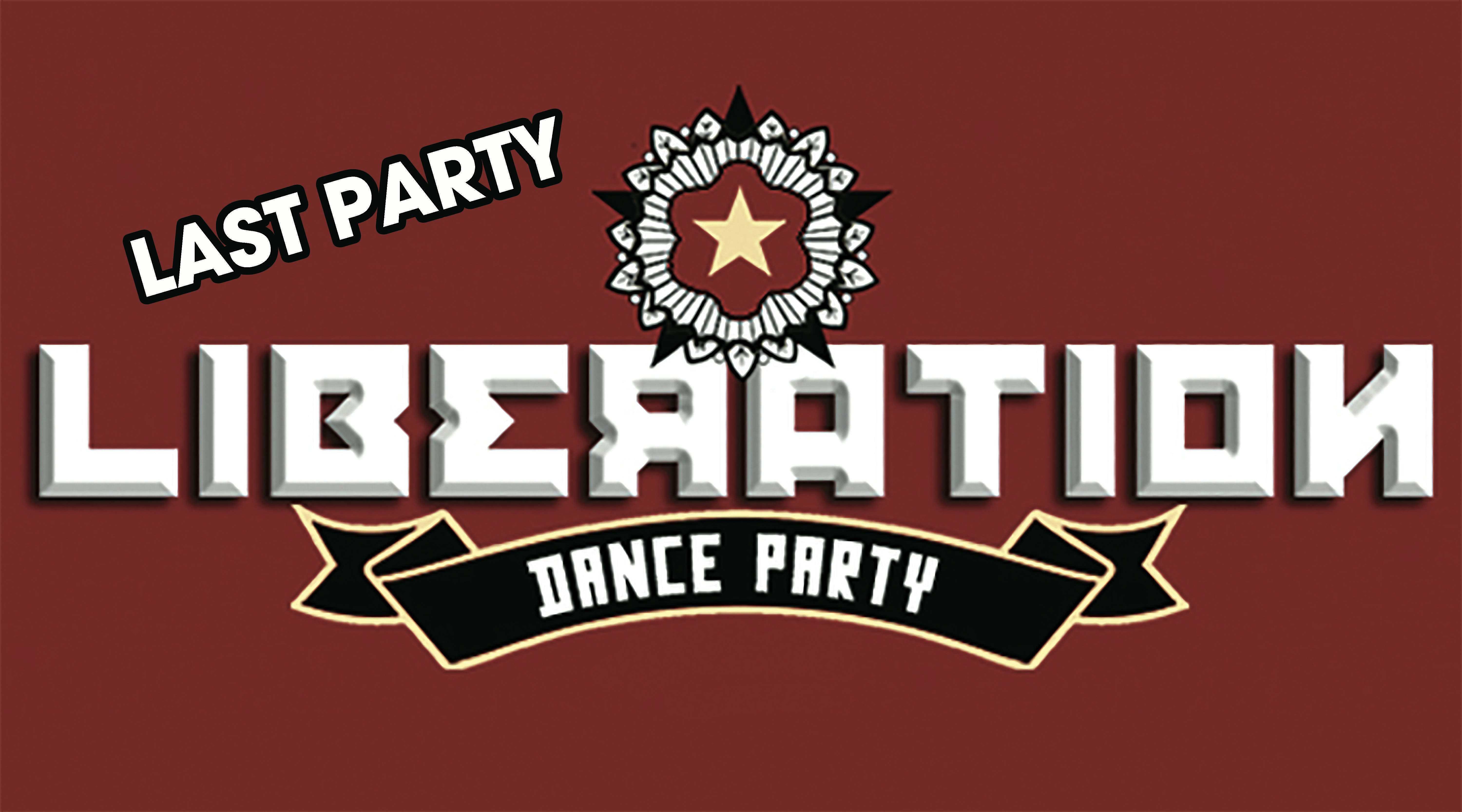 Liberation Dance Party (LAST ENDING PARTY)