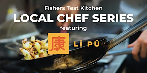 Imagen principal de Local Chef Series featuring Li Pu