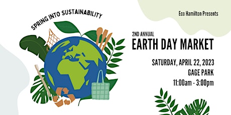 EcoHamilton's 2nd Annual Earth Day Market: Spring into Sustainability!