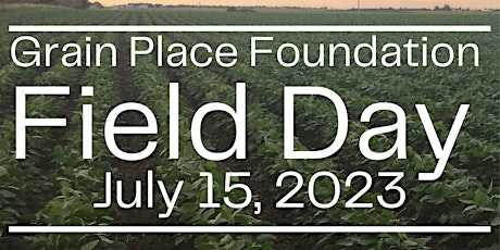 Grain Place Foundation Field Day 2023