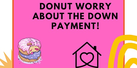 Donuts & Down payments