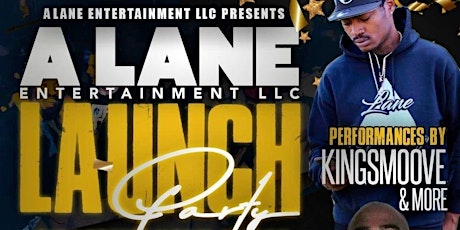 A-Lane Entertainment LLC's Official Launch Party