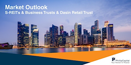 Market Outlook on S-REITs & Business Trusts & Dasin Retail Trust primary image