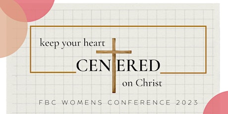Centered: FBC Women's Conference 2023