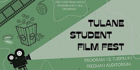 Tulane Student Film Festival 7:30 Program