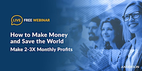 How to Make Money & Save the World 4.15.23