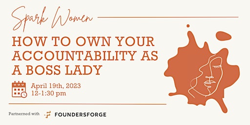 Spark Women:  How to Own Your Accountability as a Boss Lady