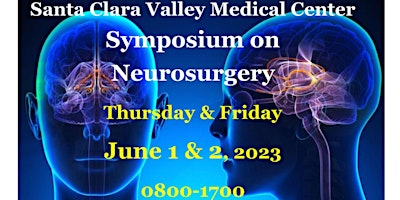 Santa Clara Valley Medical Center Neurosurgery Symposium 2023
