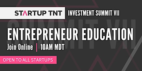 Entrepreneur Education Series Summit VII
