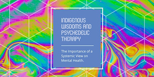 Indigenous Wisdoms and Psychedelic Therapy