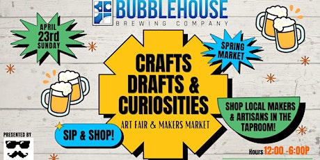 Crafts, Drafts and Curiosities: Spring Art Fair & Makers Market